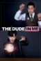 The Dude in Me (2019) The Dude in Me (2019)