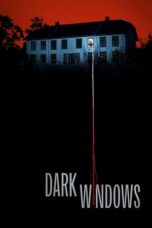 Nonton Film Dark Windows (2023)
