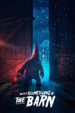 Nonton Film There's Something in the Barn (2023)