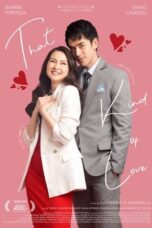 Nonton Film That Kind of Love (2024)