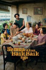 Semua Akan Baik-Baik Saja (2026) Semua Akan Baik-Baik Saja (2026)